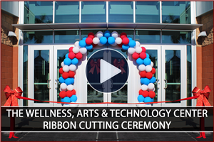 The Wellness, Arts & Technology Center - Ribbon Cutting Ceremony Video   